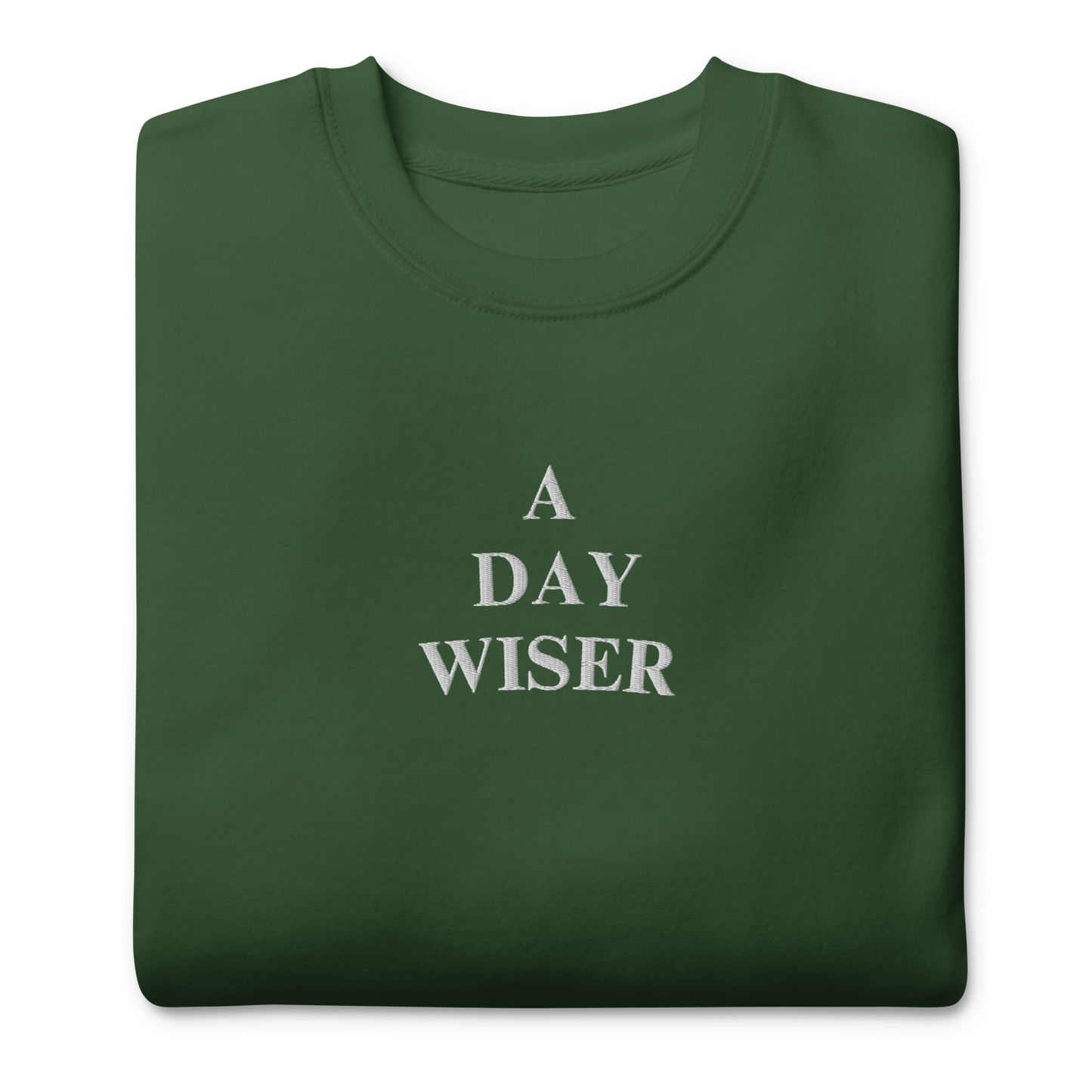 A DAY WISER SWEATSHIRT