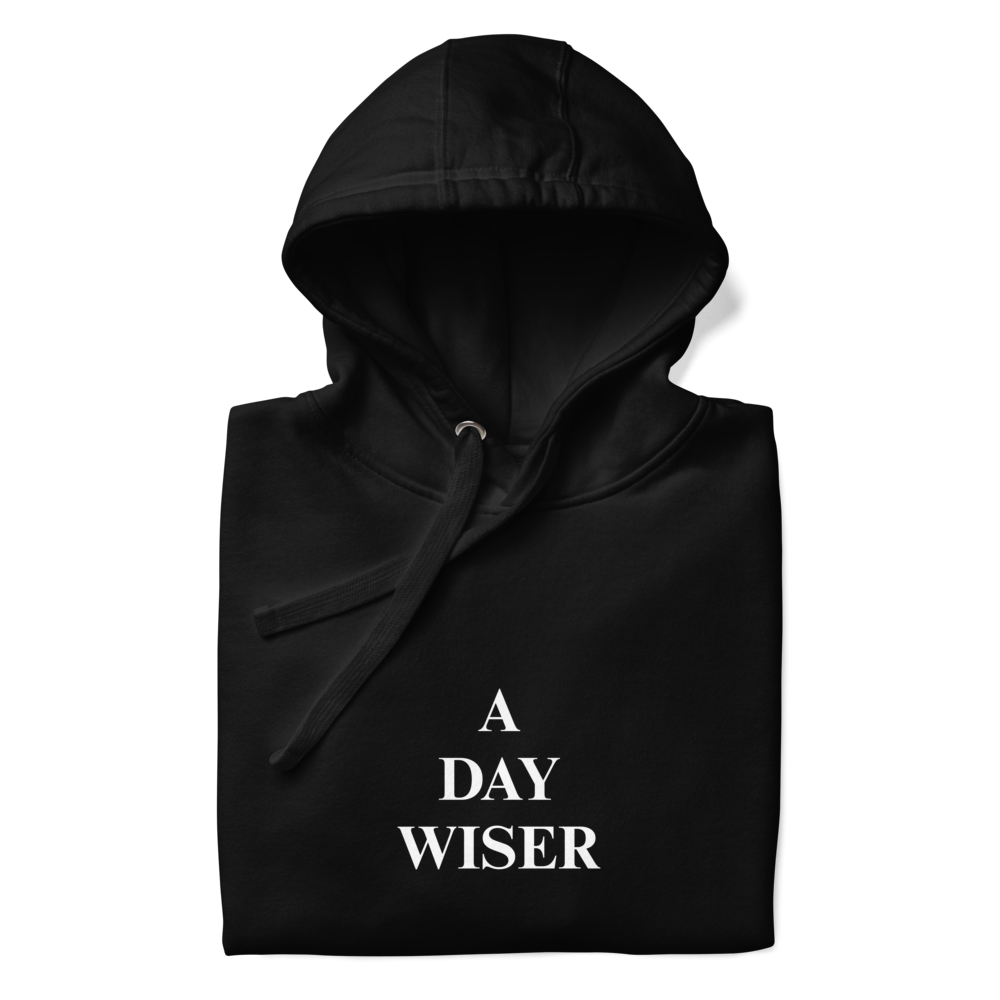 A DAY WISER HOODIE [BLACK]